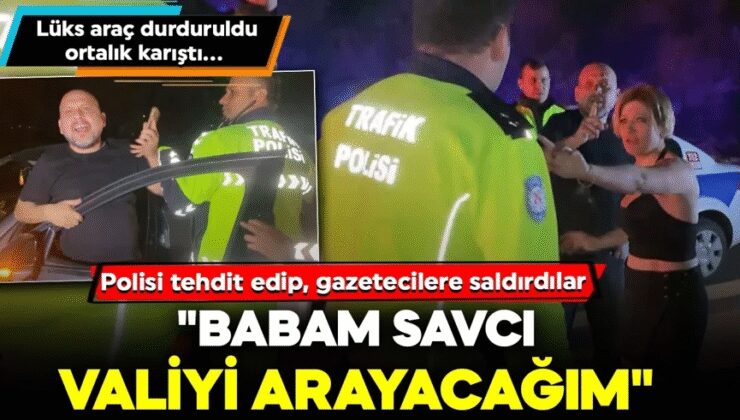 Lüks araç durduruldu, ortalık karıştı… Polisi tehdit edip, gazetecilere saldırdılar: “Babam savcı, valiyi arayacağım”